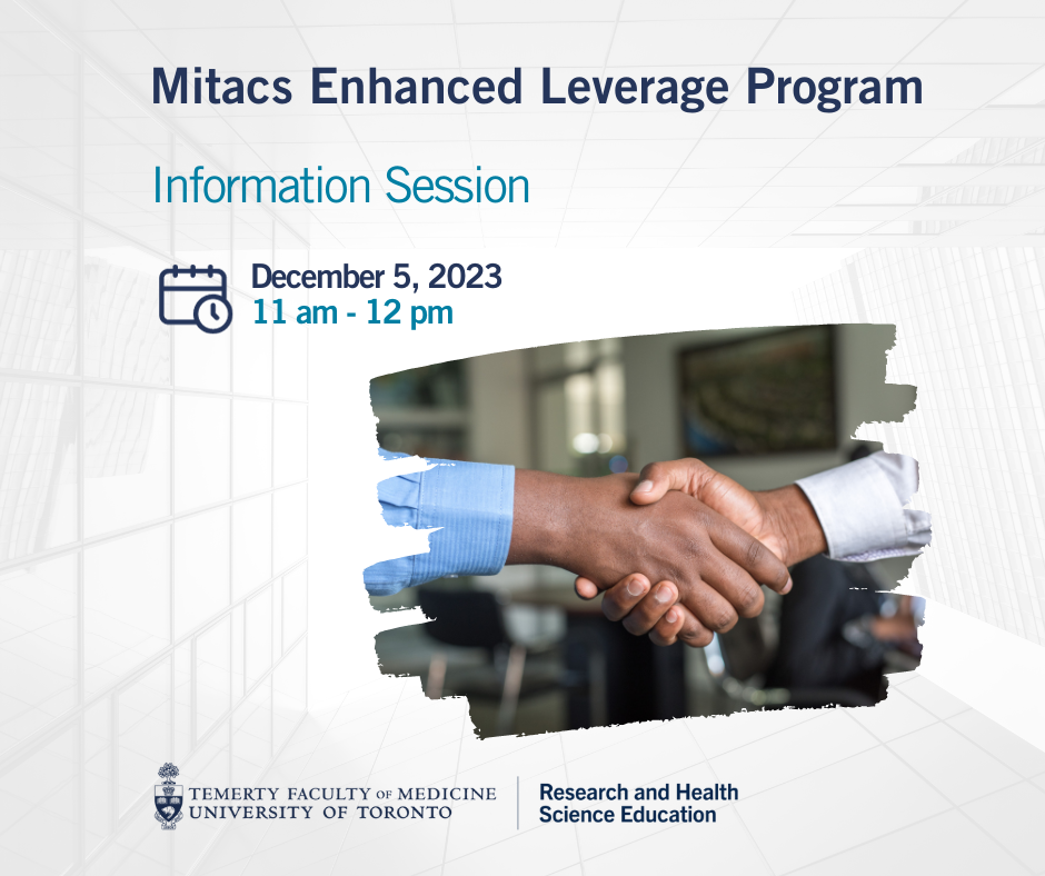 Mitacs Enhanced Leverage Program; Information Session; December 5, 2023 11 am - 12 pm; handshake; Temerty Faculty of Medicine University of Toronto Research and Health Science Education logo